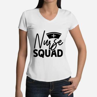 Nurse Squad Gift For Cool Nurse Graduation Gift Women V-Neck T-Shirt - Seseable