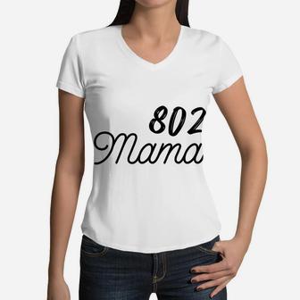 Proud 802 Vermont Mama Mom Life Gift Women V-Neck T-Shirt - Seseable