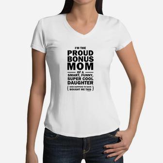 Proud Bonus Mom Of A Smart Women V-Neck T-Shirt - Seseable