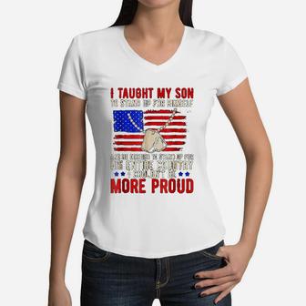 Proud Military Mom Dad I Taught My Son How To Stand Up Women V-Neck T-Shirt - Seseable