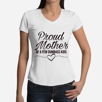 Proud Mother Of A Few Kids birthday Women V-Neck T-Shirt - Seseable