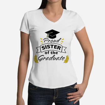 Proud Sister Of The Graduate Family Graduation Women V-Neck T-Shirt - Seseable