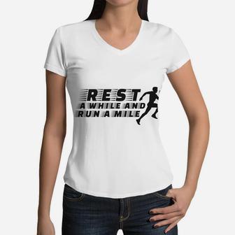 Rest A While And Run A Mile Running Sport Healthy Life Women V-Neck T-Shirt - Seseable
