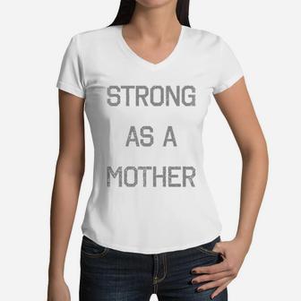 Strong As A Mother Women V-Neck T-Shirt | Seseable CA