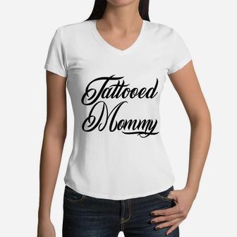Tattooed Mommy Mom Tattoos Tatted Ink Mothers Day Gift Women V-Neck T-Shirt - Seseable