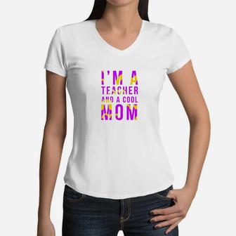 Teacher And A Cool Mom Mothers Day Gift From Daugther Women V-Neck T-Shirt - Seseable