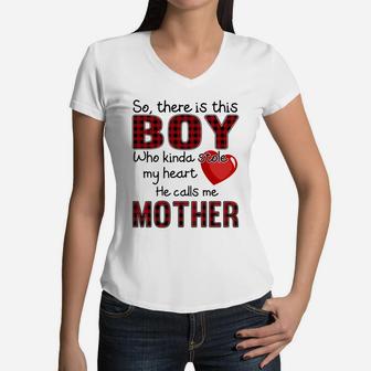 The Boy Stole My Heart Calls Me Mother Heart Mother Gift Women V-Neck T-Shirt - Seseable