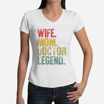 Wife Mom Doctor Legend Women V-Neck T-Shirt - Seseable
