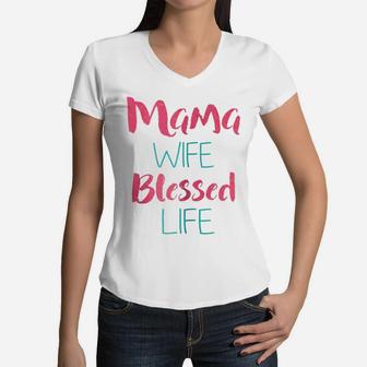 Womens Mama Wife Blessed Life Women V-Neck T-Shirt - Seseable