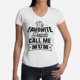 Womens My Favorite People Call Me Mum Grandma Gift Women V-Neck T-Shirt - Seseable