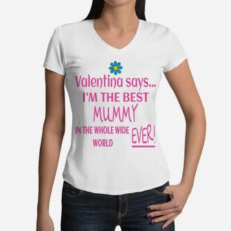 Womens Womens Im The Best Mummy In The Whole Wide World Ever Women V-Neck T-Shirt - Seseable