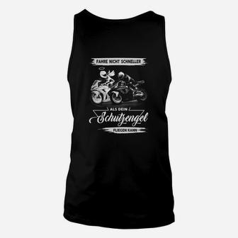 Fahre Nicht Schneller Als Dein Schutzengel Fliegen Kann Unisex TankTop - Seseable