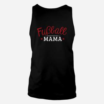 Fußball Mama Unisex TankTop für Damen, Sportlicher Eltern Look - Seseable