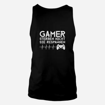 Gamer Unisex TankTop Schwarz Gamer Sterben Nicht, Sie Respawnen - Seseable