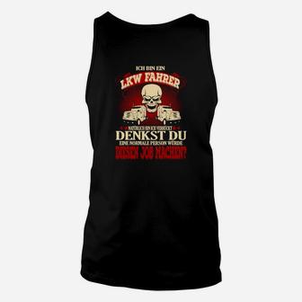 LKW-Fahrer Motiv Unisex TankTop mit Stolz & Humor Spruch, Trucker Design - Seseable