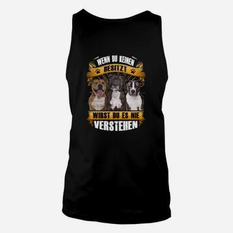 Staffordshire Bull Terrier Wenn Du Keinen Besitzt Unisex TankTop - Seseable