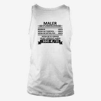 Lustiges Maler Stundenlohn Unisex TankTop, Preisstaffel-Motiv - Seseable