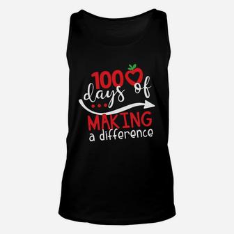 100 Days Of Making A Difference 100 Days Of School Teacher 100th Day School Teacher Cool Gift Unisex Tank Top - Seseable