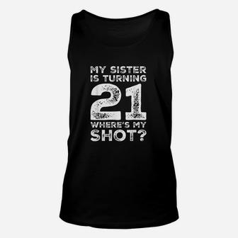 21st Birthday For Sister Shot 21 Year Old Gift Family Squad Unisex Tank Top - Seseable