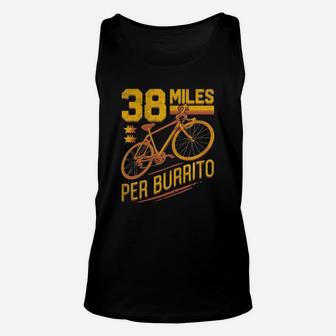 38 Miles Per Burrito Cycling T-shirt - Biking Bike Racing Unisex Tank Top - Seseable