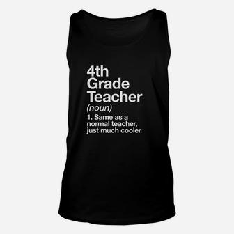 4th Grade Teacher Definition Funny Back To School First Day Unisex Tank Top - Seseable