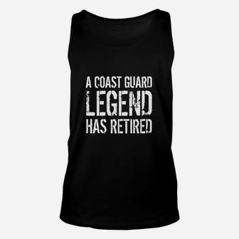 A Coast Guard Legend Has Retired T-shirt Hot Retirement Gift Unisex Tank Top - Seseable