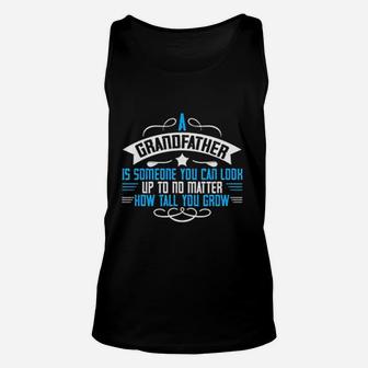 A Grandfather Is Someone You Can Look Up To No Matter How Tall Unisex Tank Top - Seseable
