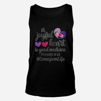 A Joyful Heart Is Good Medicine Caregiver Life Unisex Tank Top - Seseable