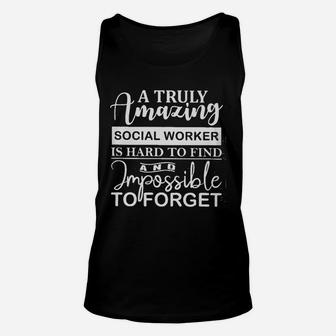 A Truly Amazing Nurse Social Worker Is Hard To Find Unisex Tank Top - Seseable