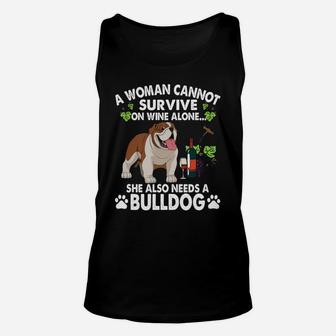 A Woman Cannot Survive On Wine Alone Funny Bulldog Unisex Tank Top - Seseable