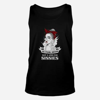 Actor Mom Not A Job For Sissies Vintage Old School 2020 Unisex Tank Top - Seseable