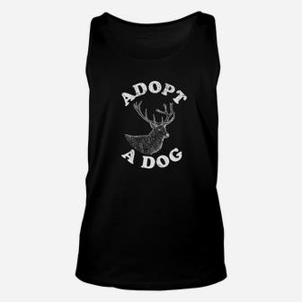 Adopt A Dog Ironic Funny Buck Unisex Tank Top - Seseable