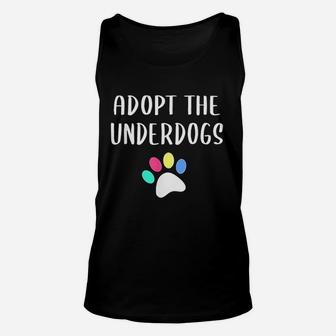 Adopt The Underdogs Rescue Dog Lover Unisex Tank Top - Seseable