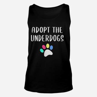 Adopt The Underdogs Rescue Dog Lover Unisex Tank Top - Seseable