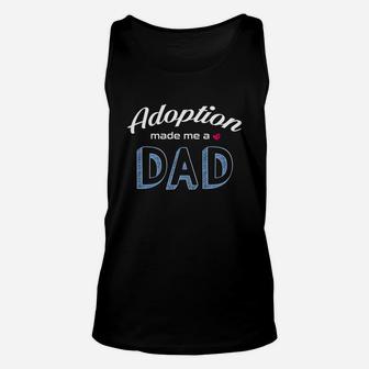 Adoption Made Me A Dad Love _happiness Being A Parents Unisex Tank Top - Seseable