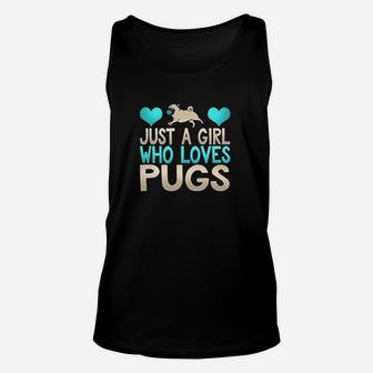 Adorable Just A Girl Who Loves Pugs Pup Owner Lover Unisex Tank Top - Seseable