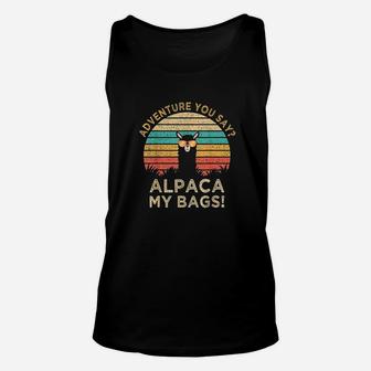 Adventure You Sayalpaca My Bags Vintage Funny Travel Gift Unisex Tank Top - Seseable