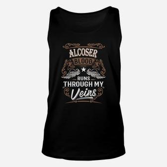 Alcoser Blood Runs Through My Veins Legend Name Gifts T Shirt Unisex Tank Top - Seseable