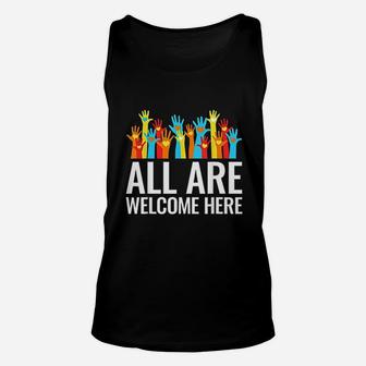 All Are Welcome Here Immigrant Rights Diversity Gift Unisex Tank Top - Seseable