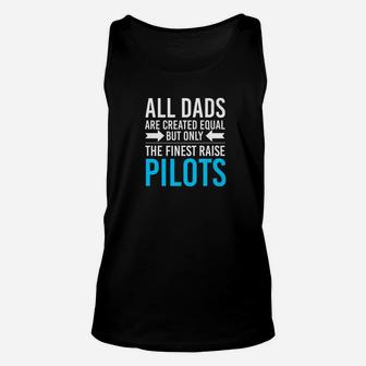 All Dads Are Created Equal Pilot Fathers Day Shirt Unisex Tank Top - Seseable
