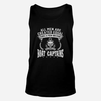 All Men Are Created Equal Then A Few Become Boat Captain Unisex Tank Top - Seseable