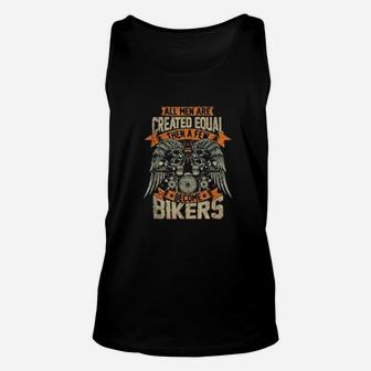 All Men Created Equal The A Few Become Bikers Unisex Tank Top - Seseable