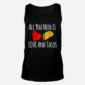 All You Need Is Love And Tacos Valentines Day Unisex Tank Top - Seseable