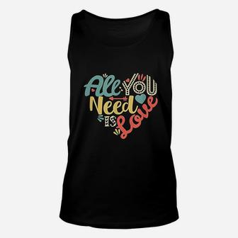 All You Need Is Love Valentines Day Women Girls Heart Unisex Tank Top - Seseable