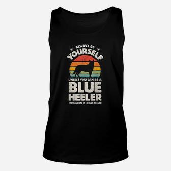 Always Be Yourself Blue Heeler Australian Cattle Dog Vintage Unisex Tank Top - Seseable