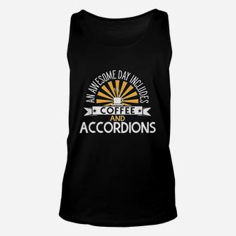 An Awesome Day Includes Coffee And Accordions Unisex Tank Top - Seseable