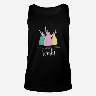 Angelica-eliza-and Peggy-work Funny Schuyler Sister Unisex Tank Top - Seseable