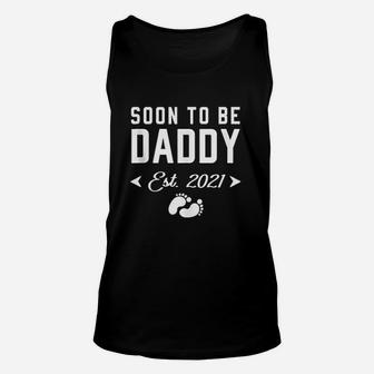 Announcement Dad Soon To Be Daddy Est 2021 Unisex Tank Top - Seseable