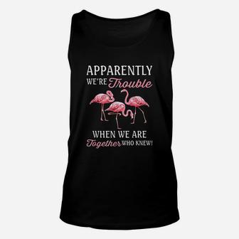 Apparently We Are Trouble When We Are Together Who Knew Unisex Tank Top | Seseable UK