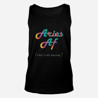 Aries Af Thats My Excuse Funny Zodiac Sign Unisex Tank Top - Seseable